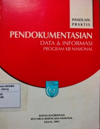 Panduan Praktis Pendokumentasian Data dan Informasi Program KB Nasional